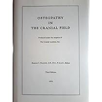 Osteopathy in the Cranial Field: Magoun Harlod Ives & William